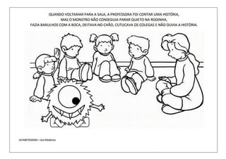"Um monstro em minha escola"