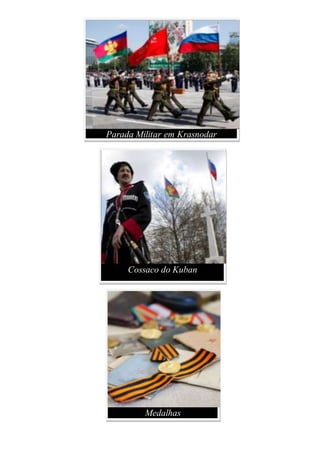 Medalhas
Parada Militar em Krasnodar
Cossaco do Kuban
 