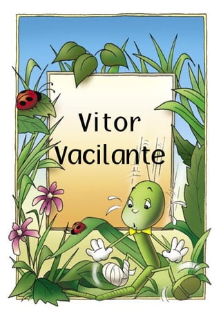 Vitor
Vacilante
 