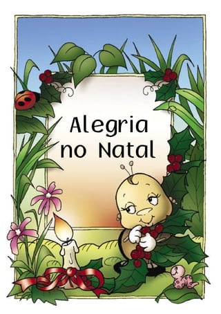 Alegria
no Natal
 