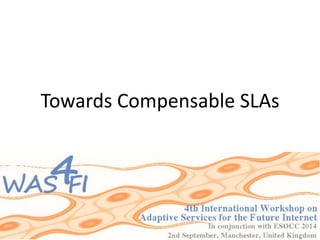 Towards Compensable SLAs
 