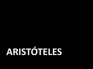 ARISTÓTELES
 