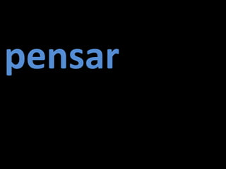 pensar
 