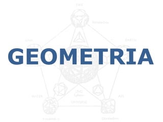 GEOMETRIA
 