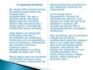 de comerciantes portugueses, liderados pelo cristão-novo Fernando de Noronha, por um prazo inicial de três anos. TRÁFICO DE MADEIRA – Se a Coroa Portuguesa, entretida com o comércio oriental, não valorizava suficientemente o pau-brasil – a ibirapitanga dos indígenas –, o mesmo não se pode dizer de mercadores de outros países, sobretudo corsários franceses. Desde 1504, há notícias de comerciantes franceses traficando essa madeira diretamente com o indígena brasileiro. Os lucros eram grandes, uma vez que nada se pagava à Coroa Portuguesa que, para combater o contrabando, armou duas expedições comandadas por Cristóvão Jacques: a primeira em 1516; a segunda em 1526. ESCAMBO – Tanto os franceses como os portugueses utilizaram a mão-de-obra indígena nos trabalhos de exploração dos recursos naturais, sobretudo do pau-brasil. Os selvagens, em troca de quinquilharias (produtos de baixo custo para os europeus), cortavam, serravam e carregavam o pau-brasil, transportando-o, nos ombros nus (às vezes de duas ou três léguas de distância), por montes e sítios escabrosos até a costa. Esta relação com os indígenas denomina-se escambo. 