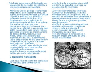  A razão é encarada, pelos pensadores do iluminismo, como a faculdade capaz de libertar o homem dos principais inimigos de todo conhecimento e progresso: a ignorância, o obscurantismo e a superstição. Desta maneira, estes pensadores empreendem luta contra tudo que possa servir de obstáculo ao livre desenvolvimento de suas possibilidades; por isso, é próprio ao movimento elaborar considerações não apenas filosóficas, mas sobretudo de caráter social, ético, político e religioso. A estruturação social vigente na época, bem como o excessivo poder de decisão concedido à Igreja acerca de questões temporais, são radicalmente criticados por estes teóricos.Assim, este pensamento invade vários campos da atividade humana: social e político, na crítica às instituições vigentes e, em vários pensadores, com a proposta de reformulação baseada em um despotismo esclarecido; científico, pela consideração de que o conhecimento da natureza é o meio eficaz para alcançar sua dominação; moral e religioso, por sua tentativa de aclarar, “iluminar” a origem dos dogmas e das leis, propondo uma religião e moral naturais, ditadas pela razão, no confronto com as necessidades impostas pela natureza. Alguns dos principais representantes do iluminismo: Toland, Collins, Clarke, Diderot, D’Alembert, Rousseau, Voltaire, Montesquieu, Helvetius, Baumgarten, Lessing, Vico, Galiani, Muratori, Beccaria.