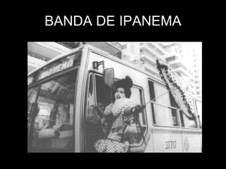 BANDA DE IPANEMA 