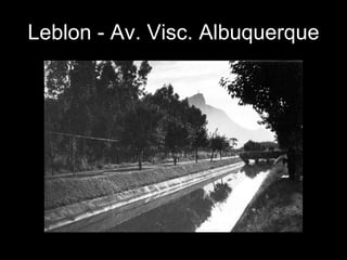 Leblon - Av. Visc. Albuquerque 