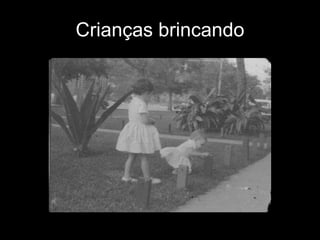 Crianças brincando 