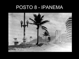 POSTO 8 - IPANEMA 