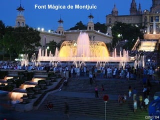 Font Mágica de Montjuïc
 