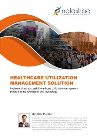Shridhar Purohit is a Healthcare IT consultant with extensive experience in devel-
oping product strategy, consulting and ...