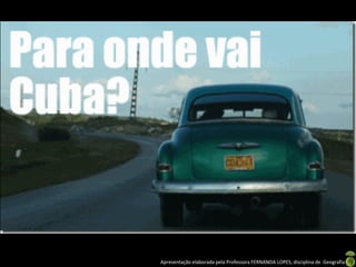 Apresentação elaborada pela Professora FERNANDA LOPES, disciplina de Geografia

 