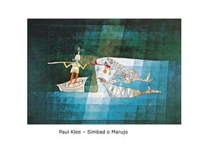 Paul Klee – Simbad o Marujo
 