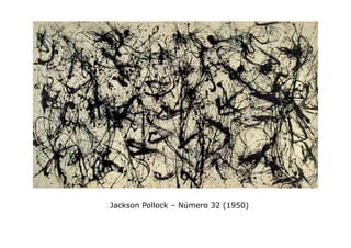 Jackson Pollock – Número 32 (1950)
 