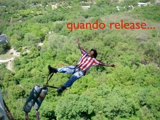 quando release...
 