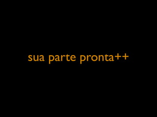 sua parte pronta++
 