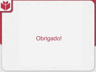 Obrigado!
 