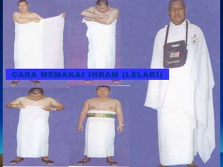CARA MEMAKAI IHRAM (LELAKI) 