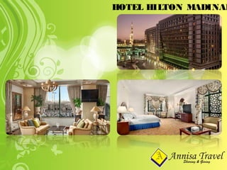 HOTEL HILTON MADINAH
 