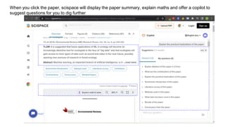 When you click the paper, scispace will display the paper summary, explain maths and offer a copilot to
suggest questions for you to dig further
 