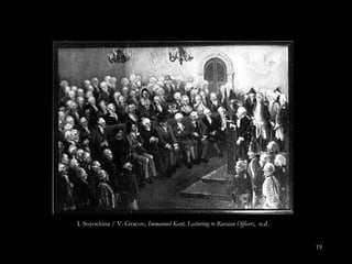 I. Soyockina / V. Gracov , Immanuel Kant, Lecturing to Russian Officers ,  n.d. 