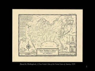 Daniel K. Wallingford,  A New Yorker’ s Idea of the United States of America, 1939 