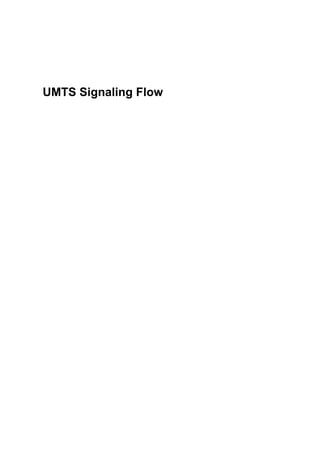 UMTS Signaling Flow
 