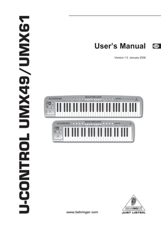 U-CONTROL UMX49/UMX61
                        User’s Manual
                             Version 1.0 January 2006
 