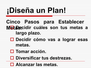 Valores – Principios en la vida.  Determinan la manera en que diriges tus acciones.