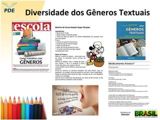 Diversidade dos Gêneros Textuais
 