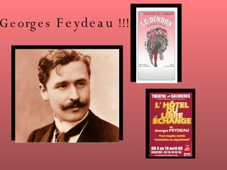 Georges  Feydeau  !!! a La maison  