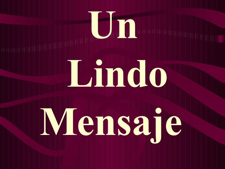 Resultado de imagen de lindo mensaje