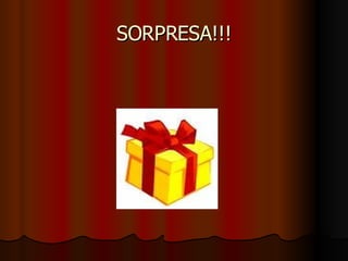 SORPRESA!!! 