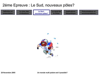 2éme Epreuve : Le Sud, nouveaux pôles? Le Sud : nouveaux pôles? 