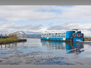 Le c anal  supérieur … 