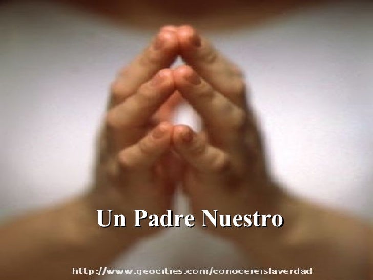 Un Padre Nuestro un padre nuestro