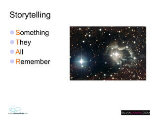 Storytelling S omething T hey  A ll R emember 