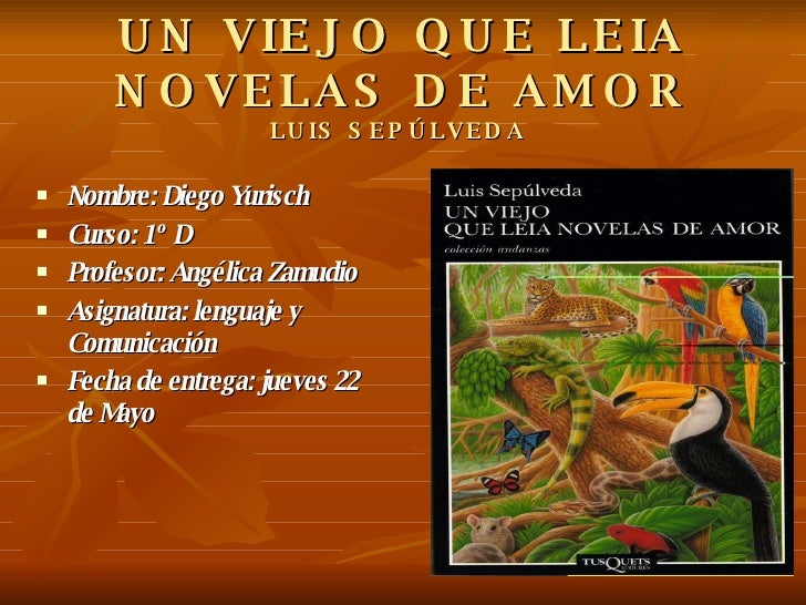 Un Viejo Que Leia Novelas De Amor