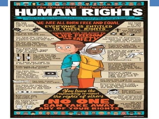 Human Rights
• One of the UN's primary purposes is "promoting and
encouraging respect for human rights and for fundamental
freedoms for all without distinction as to race, sex,
language, or religion", and member states pledge to
undertake "joint and separate action" to protect these
rights.
 