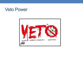 Veto Power
 