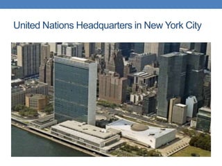 United Nations Headquarters in New York City
 