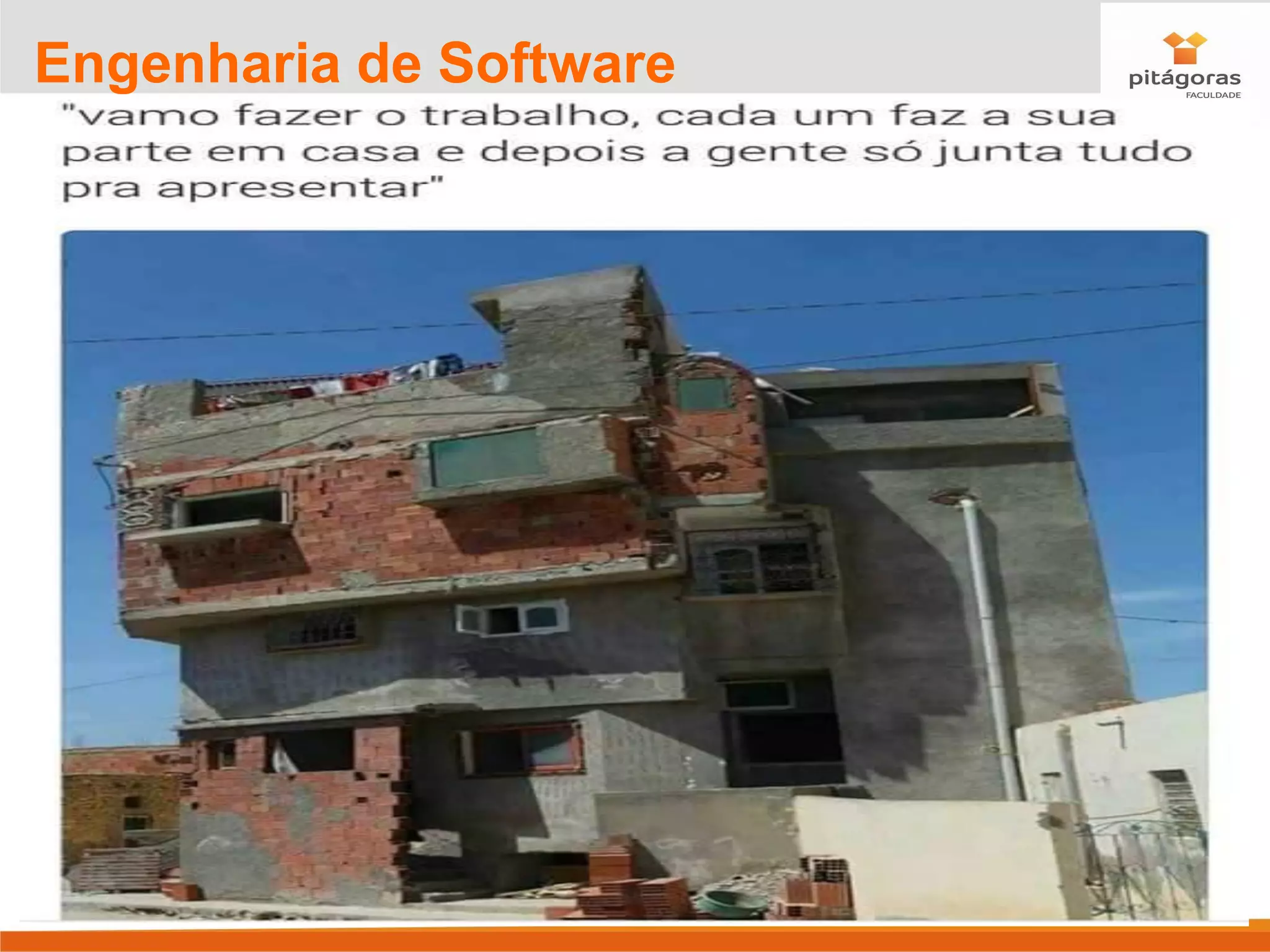 15
Engenharia de Software
 