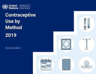 Contraceptive
Use by
Method
2019
Data Booklet
 