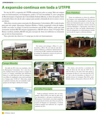 UTFPR EM PAUTA



           A expansão continua em toda a UTFPR
              No ano de 2011, a expansão da UTFPR continuará em todos os campi. Mais um campus                                   Dois Vizinhos
           entra em funcionamento, em Guarapuava, sendo o 12º da Universidade. E, com o programa
           de Reestruturação e Expansão das Universidades Federais (Reuni), as obras não param. Serão                                Estão em andamento as obras do auditório
           construídos blocos de sala de aula e espaços para atender a demanda de novos cursos e novos                            do Campus, com capacidade para 350 pessoas.
           servidores.                                                                                                            Além disso, terão continuidade as obras de dois
              Além disso, recursos para construção dos Restaurantes Universitários (RUs) serão levados                            blocos de Laboratórios para os cursos de enge-
           para mais três campi: Apucarana, Francisco Beltrão e Toledo, cumprindo a meta de implan-                               nharia Florestal, Zootecnia e futuros cursos de
                                                                                                                                  Ciências Biológicas e Agronomia; outro bloco
           tar RUs em todos os campi. O total de investimento será de R$ 3 milhões, sendo que cada                                para salas de aulas; um prédio administrativo;
           restaurante receberá R$ 200 mil para equipamentos e R$ 600 mil em obras. O Campus Pato                                 além de adequações no estacionamento, instala-
           Branco receberá, também, R$ 600 mil, para execução de obras em melhorias no restaurante                                ção da rede de esgoto e reformas elétricas.
           que já está em funcionamento.
              Veja a previsão das obras nos 11 campi que já estão em funcionamento:


                                                                  Apucarana
Ascom/AP




                                                                      Em março, será entregue o Bloco L e, em
                                                                  dezembro, o Bloco M, com salas de aula, labo-
                                                                  ratórios, biblioteca e ambientes administrativos.
                                                                  A construção do RU também será iniciada, além




                                                                                                                                                                                     Ascom/DV
                                                                  da entrega do calçamento externo de acesso ao
                                                                  Campus, programada para abril.




           Campo Mourão                                                                                                      Curitiba

                Em julho de 2011, deve ser concluída a obra                                                                           Em março, está prevista a conclusão das
            do Restaurante Universitário. Até o mês de ju-                                                                       obras do bloco IJ, com área de 4.647 m2, na
            nho, também devem ficar prontas as rampas de                                                                         sede Ecoville. E, em maio, deve ficar pronta a
            acesso ao Campus, destinadas para deficientes                                                                        construção do bloco C, com uma área de 5.472
            físicos. E, ao final deste ano, deve ser entregue o                                                                  m2. Até o mês de dezembro, os blocos E e F
            novo Bloco G, ampliando a área total construída                                                                      também devem ser entregues. Para 2011, serão
            no Campus para 14.500 m2. Além disso, ainda                                                                          licitadas ainda as obras para os blocos L, M e K.
            no primeiro semestre, deve ser concluída a reade-
                                                                                                                      Ascom/CT




            quação da rede lógica e elétrica do Campus.



                                                                  Cornélio Procópio
Ascom/CM




                                                                       Ainda no primeiro semestre, deve ser inau-
                                                                   gurado o Bloco GHI, com salas de aulas teóri-
                                                                   cas, laboratórios e sala para os professores. O
                                                                   Restaurante Universitário está sendo ampliado,
                                                                   com previsão de término das obras em junho. O
                                                                   Centro de Pesquisa em Automação e Controle
                                                                   (Cipeca) também terá melhorias até o segundo
                                                                                                                                                                                     Ascom/CP




                                                                   semestre de 2011.



           8   UTFPR Notícias - Edição 28
 