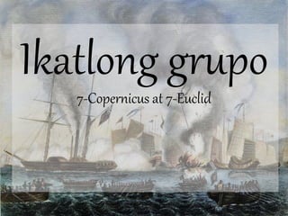 Ikatlong grupo
7-Copernicus at 7-Euclid
 