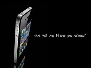 Engenharia de Usabilidade / Marcello Cardoso




Que tal um iPhone pro Nicolau?
 
