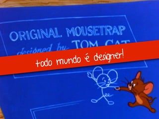 Engenharia de Usabilidade / Marcello Cardoso




      undo é designer!
todo m
 