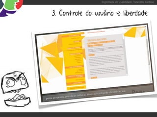 Engenharia de Usabilidade / Marcello Cardoso



3. Controle do usuário e liberdade
 
