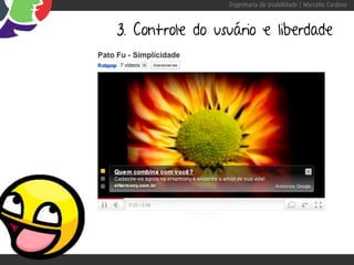 Engenharia de Usabilidade / Marcello Cardoso



3. Controle do usuário e liberdade
 